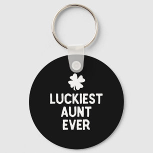 Luckiest Aunt Ever St. Patrick's Day Funny Irish  Keychain