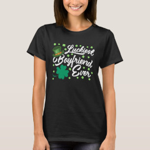 Luckiest Boyfriend Ever Valentine's Day St Patrick T-Shirt