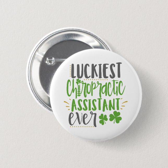 Luckiest Chiropractic Assistant, Chiropractic 2 Inch Round Button (Front & Back)