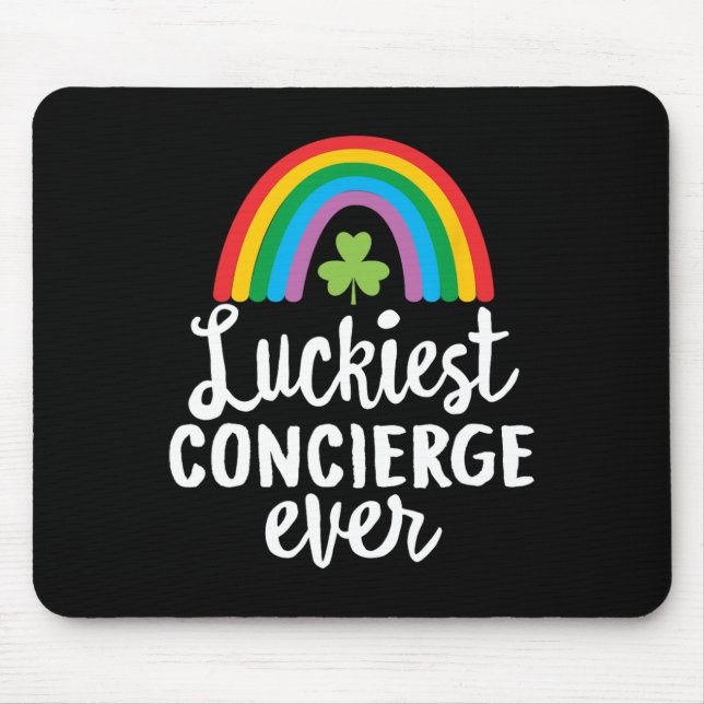 Luckiest Concierge Ever St Patrick Day Shamrocks  Mouse Pad (Front)
