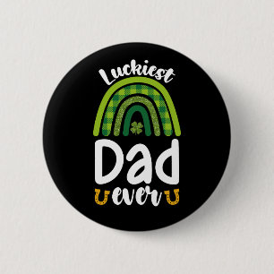Luckiest Dad Ever Family St Patrick's Day 2 Inch Round Button