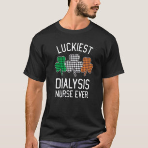 Luckiest Dialysis Nurse Ever St Patrick S Day Iri T-Shirt