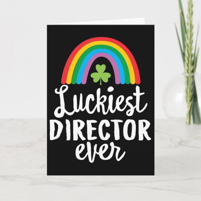 Luckiest Director Ever St Patrick Day Shamrocks  Card (Front)