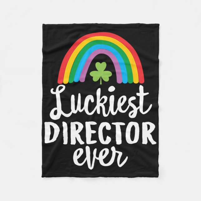 Luckiest Director Ever St Patrick Day Shamrocks  Fleece Blanket (Front)