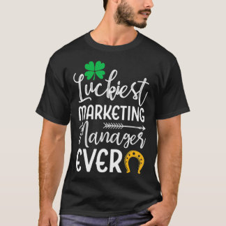 Luckiest Marketing Manager Ever St Patricks Day T-Shirt