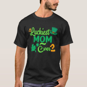 Luckiest Mom Ever St Patricks Day Cute Women T-Shirt