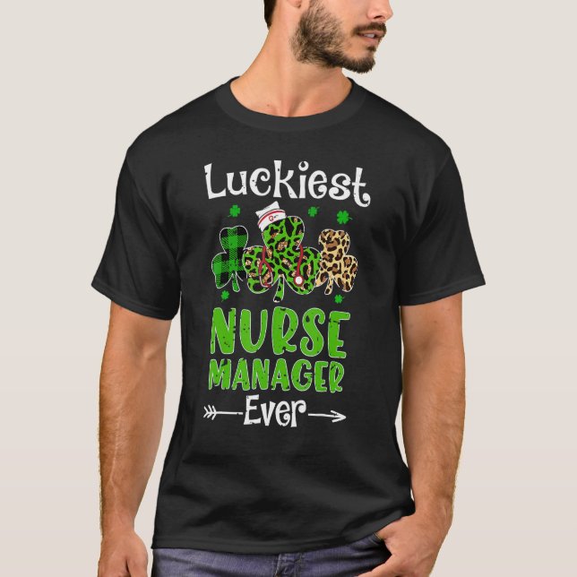 Luckiest Nurse Manager Ever Patricks Day Shamrock  T-Shirt (Front)