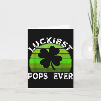Luckiest pops ever shamrocks lucky st patrick's da card