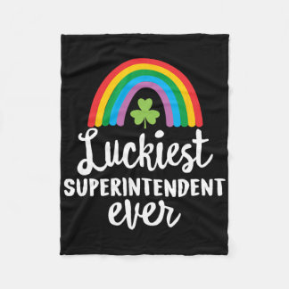 Luckiest Superintendent Ever St Patrick Day Shamro Fleece Blanket