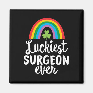 Luckiest Surgeon Ever St Patrick Day Shamrocks  Magnet