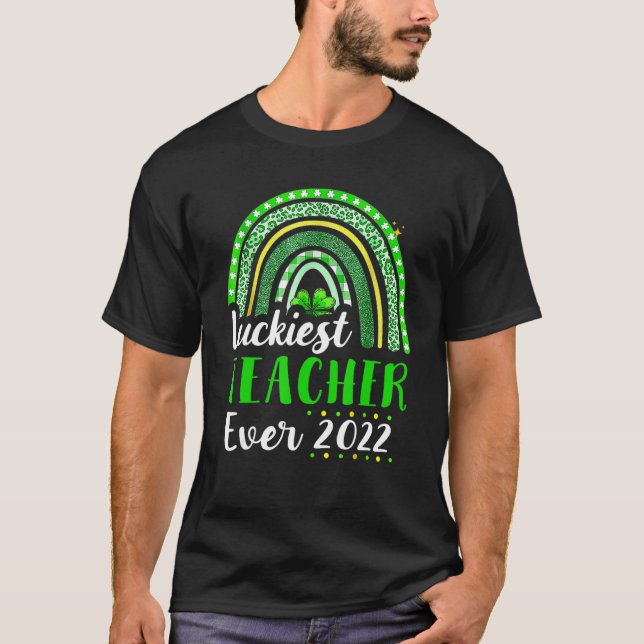Luckiest Teacher Ever 2022 Rainbow St Patricks Day T-Shirt (Front)