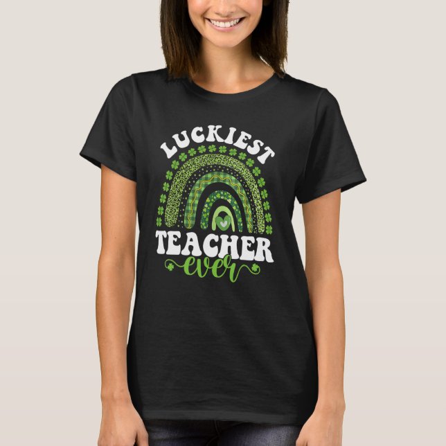 Luckiest Teacher Ever Four Leaf C St Patrick's Day T-Shirt (Front)