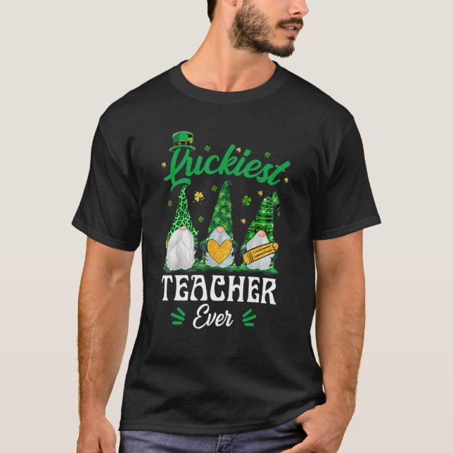 Luckiest Teacher Ever Funny Gnomies St Patrick's D T-Shirt (Front)