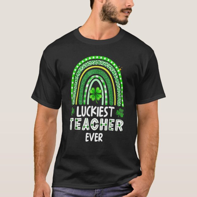 Luckiest Teacher Ever Rainbow St Patricks Day T-Shirt (Front)