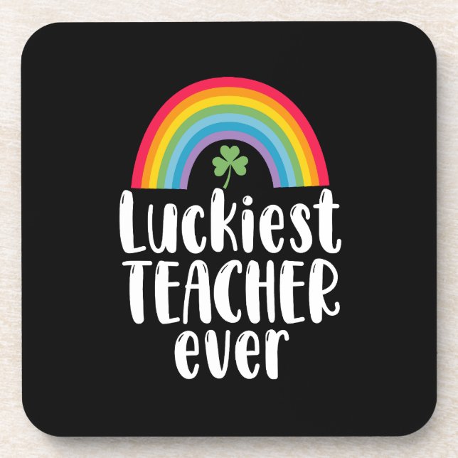 Luckiest Teacher Ever School Gift St Patricks Day  Coaster (Front)