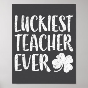 Luckiest Teacher Ever Shirt Irish Men Women St Pat Poster