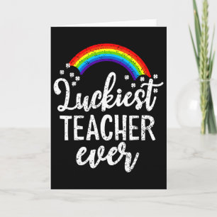 Luckiest Teacher Ever St Patricks Day Gift School Card