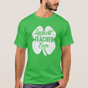 Luckiest Teacher Ever St Patrick's Day Teachers Gi T-Shirt