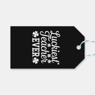 Luckiest Teacher Ever Teaching St Patrick's Day Gift Tags
