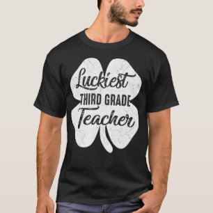 Luckiest Third Grade Teacher St Patricks Day Gift T-Shirt