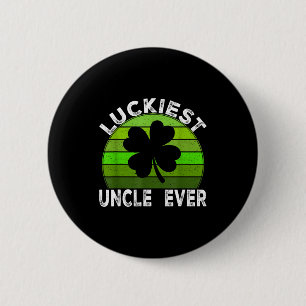 Luckiest uncle shamrocks lucky st patrick's day 2 inch round button