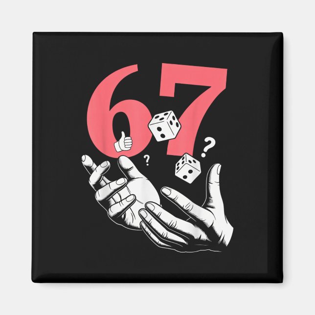 Lucky 67 Dice Roll Design  Magnet (Front)