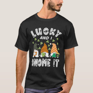 Lucky And I Gnome It St. Patrick's Day T-Shirt