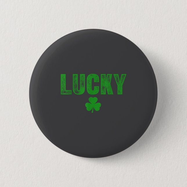 Lucky And Lucky Forer St Patricks Day  2 Inch Round Button (Front)