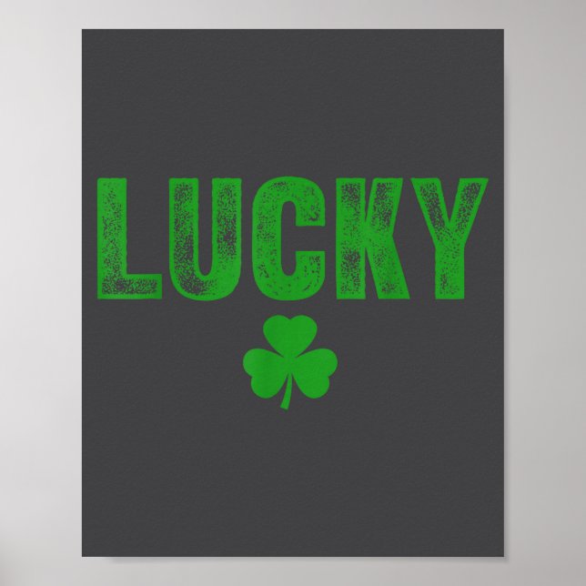 Lucky And Lucky Forer St Patricks Day  Poster (Front)