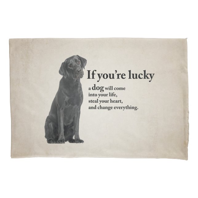 Lucky Black Lab Pillowcase (Front)