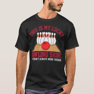 Lucky Bowling Bowler Funny Bowling T-Shirt