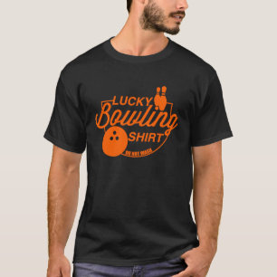 Lucky Bowling Do Not Wash Funny Quote For Bowlers  T-Shirt