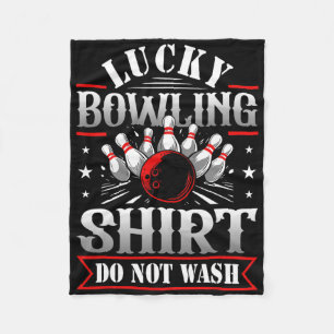 Lucky Bowling Shirt Do Not Wash Funny Bowl Gaming  Fleece Blanket