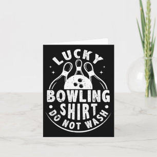 Lucky Bowling Shirt Do Not Wash Funny Humourous Bo Card