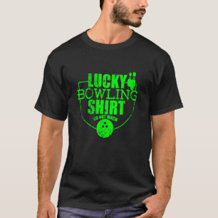 Lucky Bowling Shirt Do Not Wash Funny Quote for Bo