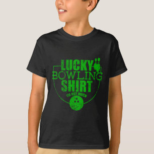 Lucky Bowling Shirt Do Not Wash Funny Quote For Bo