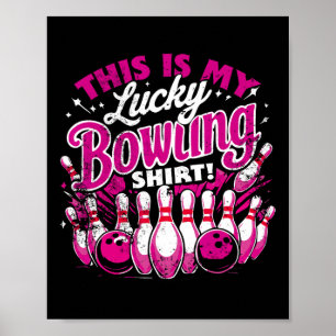 Lucky Bowling Shirt Do Not Wash Funny Quote For Bo Poster