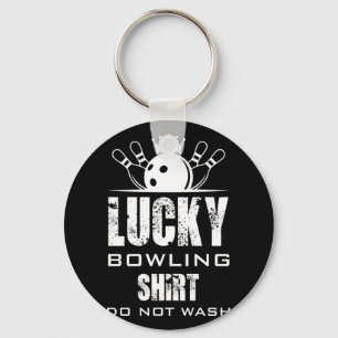 Lucky Bowling Shirt Do Not Wash Gift For Bowlers Keychain