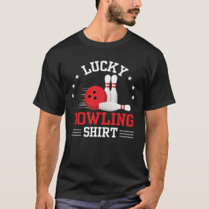 Lucky Bowling Shirt Funny Bowling Player