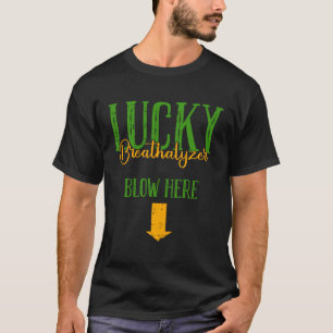 Lucky Breathalyzer Blow Here St Patricks Day Funny T-Shirt