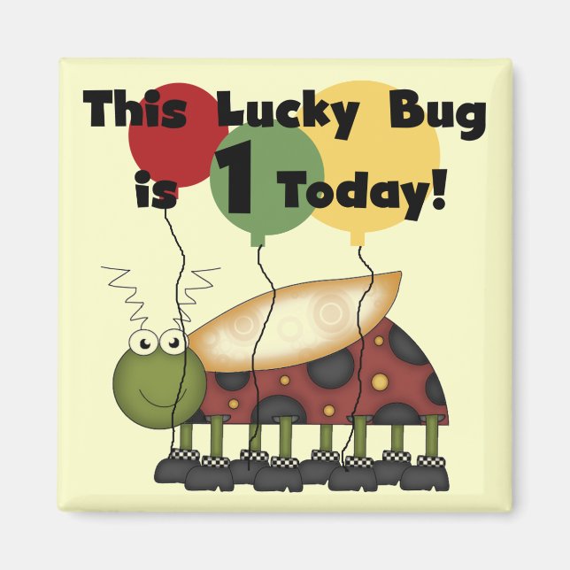 Lucky Bug is One Birthday Tshirts and Gifts Magnet (Front)