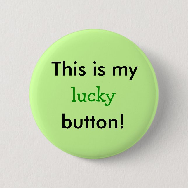 lucky button! 2 inch round button (Front)