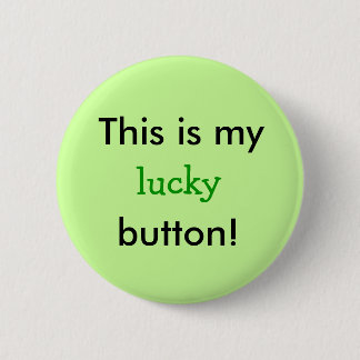 lucky button! 2 inch round button