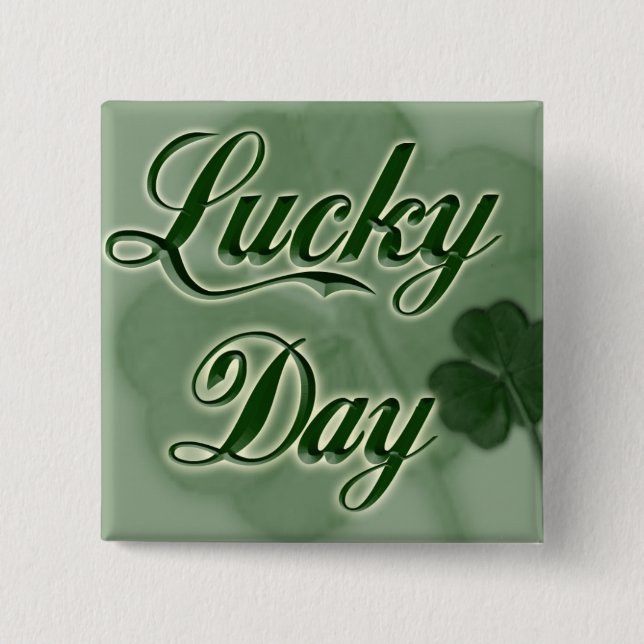 Lucky-Day 2 Inch Square Button (Front)
