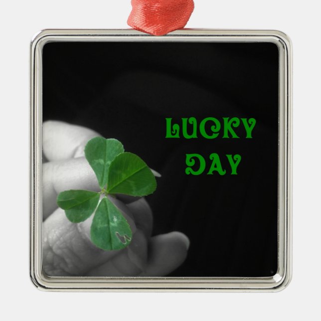 Lucky Day Four Leaf Clover Metal Ornament (Front)