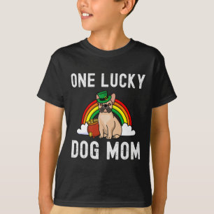 Lucky Dog Mom French Bulldog St Patrick's Day Rain T-Shirt