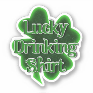 Lucky Drinking Shirt St. Patrick's Day