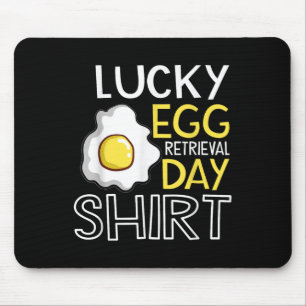 Lucky Egg Retrieval Day Embryo Transfer Egg Retrie Mouse Pad
