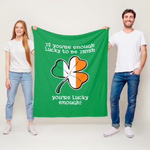 Lucky enough to be Irish Fleece Blanket