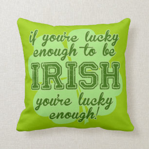 Lucky Enough to be Irish Throw Pillow